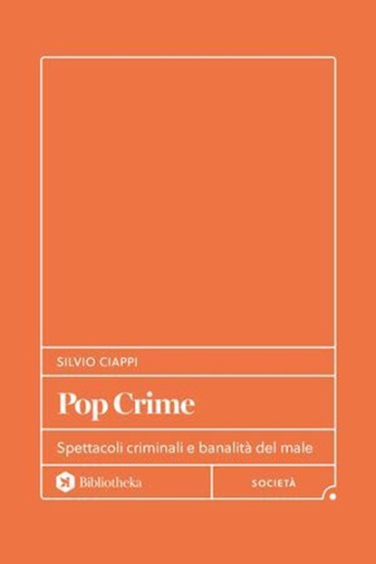 Pop-Crime, Silvio Ciappi - Ebook - 9791256940967
