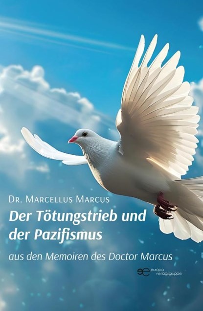 DER TÖTUNGSTRIEB UND DER PAZIFISMUS, Marcellus Marcus - Paperback - 9791257030087