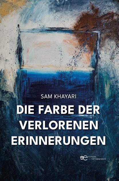 DIE FARBE DER VERLORENEN ERINNERUNGEN, Sam Khayari - Paperback - 9791257030469