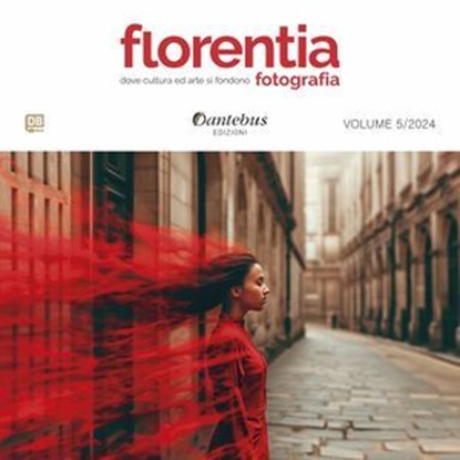 Mostra di Fotografia Florentia vol. 5/2024, Mariagrazia Longhino ; Andrea Capitani ; Rosmara Visentini ; Grazia Neglia ; Sara Palmieri ; Veronica Carullo ; Lucrezia Casu ; Emanuele D'Amico ; Michele Romani ; Miriam Bresciani ; Matteo Chirico ; Maurizio Maccarelli ; Ninian Smart ; Giovanna Spadea ;  - Ebook - 9791257050146