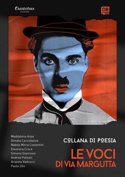 Collana Poetica Le Voci di Via Margutta vol. 20, Maddalena Arpa ; Donatella Caccialanza ; Nabila Mirca Costantini ; Eleonora Croce ; Simona Gianrossi ; Andrea Polsoni ; Arianna Vadrucci ; Paolo Zito - Ebook - 9791257050375