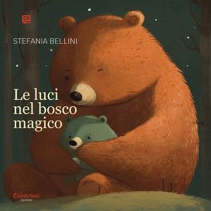 Le luci nel bosco magico, Stefania Bellini - Ebook - 9791257050856