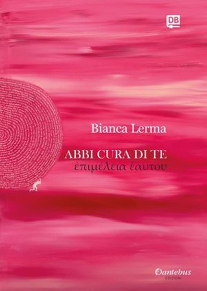 Abbi cura di te, Bianca Lerma - Ebook - 9791257052317