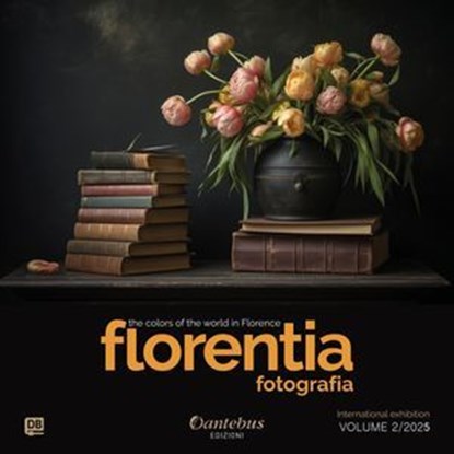 Mostra di Fotografia Internazionale Florentia vol. 2/2025, Maurizio Moro ; Riccardo Cristofori ; Stefania Fotia ; Isabella Chapa M. ; Stefano Di Giacomo ; Mattia Tolio ; Alessadra Foppoli ; Ludovica Carollo ; Anna Signorini ; Roberta Rubini ; Daniela Francella ; Fabio Valsesia ; Ylenia Tajarol ; Michael J Duke ;  - Ebook - 9791257052492
