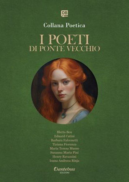 Collana Poetica I Poeti di Ponte Vecchio vol. 36 - Edizione 2025, Blerta Beu ; Eduard Catini ; Barbara Falconetti ; Tiziana Fiorenza ; Maria Teresa Musso ; Susanna Maria Pini ; Henry Ravazzini ; Ioana Andreea Rinja - Ebook - 9791257054045