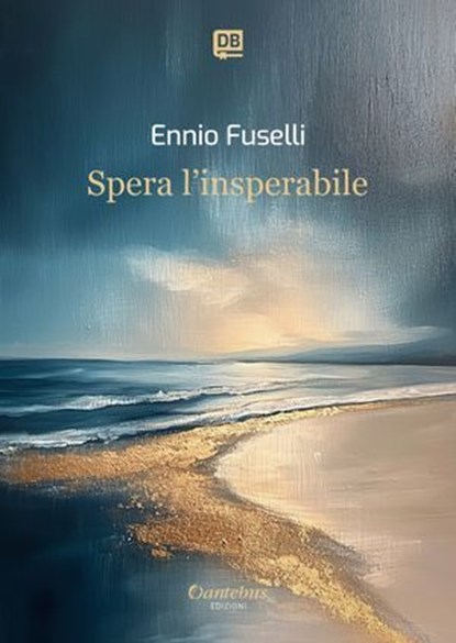 Spera l’insperabile, Ennio Fuselli - Ebook - 9791257054816