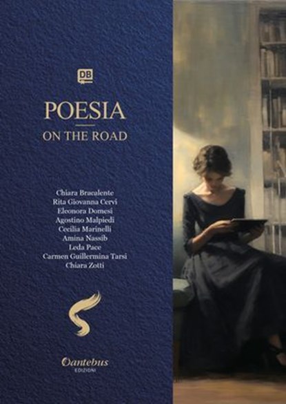 Collana Poetica Bilingue Poesia on the road vol. 5, Cecilia Marinelli ; Amina Nassib ; Leda Pace ; Eleonora Domesi ; Agostino Malpiedi ; Carmen Guillermina Tarsi ; Chiara Bracalente ; Rita Giovanna Cervi ; Chiara Zotti - Ebook - 9791257056032