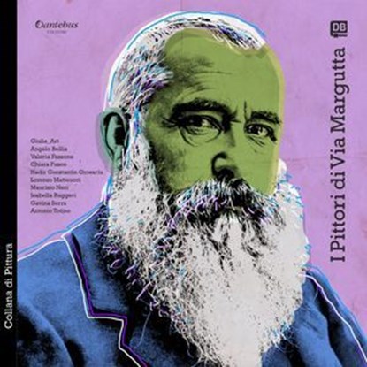 Collana di Pittura I Pittori di Via Margutta vol. 13, Giulia_Art ; Angelo Bellia ; Valeria Fassone ; Chiara Fusco ; Nadir Constantin Grosariu ; Lorenzo Matteucci ; Maurizio Neri ; Isabella Ruggeri ; Gavina Serra ; Antonio Totino - Ebook - 9791257056483