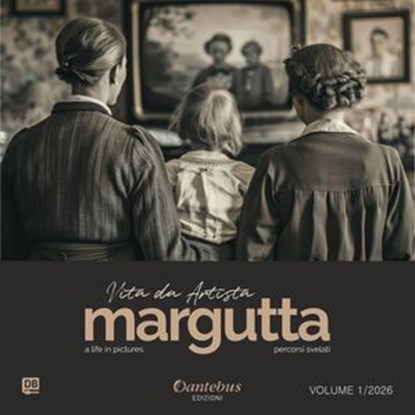 Vita da Artista Margutta vol. 1/2026, Petra Dippold-Götz ; Pinuccia Murru ; Giacomo Bruno ; Solomon Abraha Ghebremedhin ; Rosanna Chinellato ; Daniele Cattaneo ; Matteo Chirico ; Nicoletta Rossi ; Olga Bal ; Franco De Luca ; Eugenio Contatore ; Rosario Bracchitta - Ebook - 9791257057282