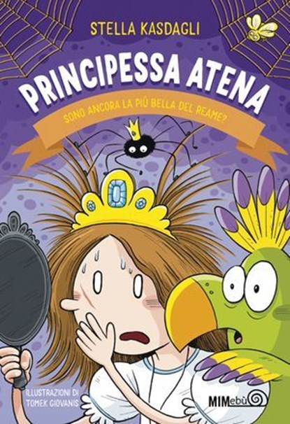 Principessa Atena. Sono ancora la più bella del reame?, Stella Kasdagli - Ebook - 9791257220341
