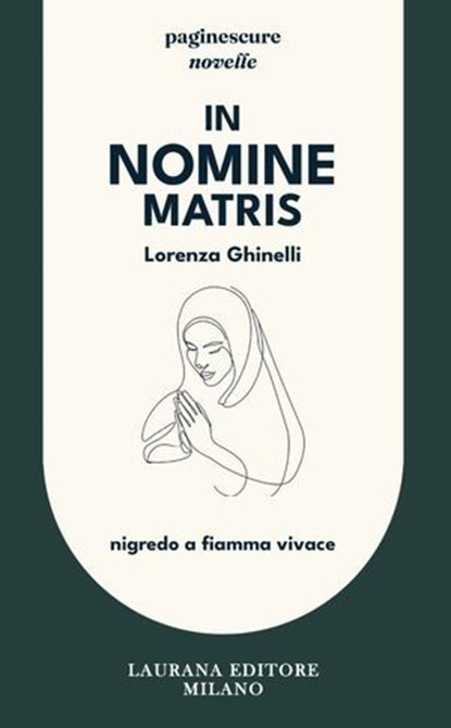 In nomine matris, Lorenza Ghinelli - Ebook - 9791257300050