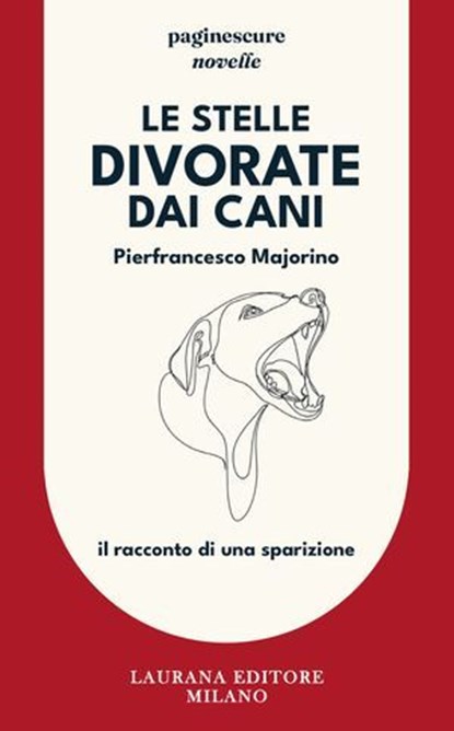 Le stelle divorate dai cani, Pierfrancesco Majorino - Ebook - 9791257300074