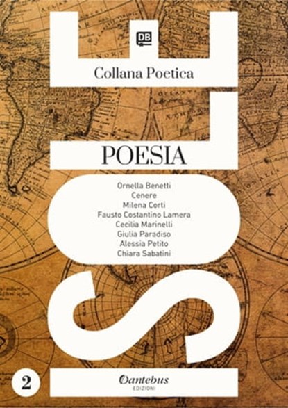 Collana Poetica Isole vol. 2, Ornella Benetti ; - Cenere ; Milena Corti ; Fausto Costantino Lamera ; Cecilia Marinelli ; Giulia Paradiso ; Alessia Petito ; Chiara Sabatini - Ebook - 9791259502278