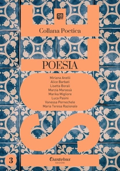 Collana Poetica Isole vol. 3, Mariana Anelli ; Alice Barbati ; Lisetta Borali ; Marzia Marassà ; Marika Migliore ; Luca Pasini ; Vanessa Pernachele ; Maria Teresa Razionale - Ebook - 9791259502292
