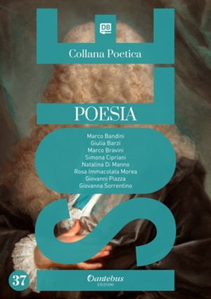 Collana Poetica Isole vol. 37, Marco Bandini ; Giulia Barzi ; Marco Bravini ; Simona Cipriani ; - Natalina Di Manno ; Rosa Immacolata Morea ; Giovanni Piazza ; Giovanna Sorrentino - Ebook - 9791259503398