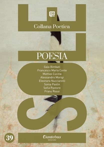 Collana Poetica Isole vol. 39, Gaia Bimbati ; Sofia Pastore ; Eleonora Nucciarelli ; Francesco Maria Conte ; Alessandro Morigi ; Sonia Paolin ; - Frans Rossi ; Mattias Cucina - Ebook - 9791259503442