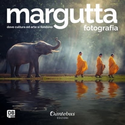 Mostra Fotografica Margutta vol. 1, Alessandro Villanucci ; Damiana Pelagatti ; - Piero Meli ; Elisabetta Saraga ; Pamela Bosazzi ; Tobia Glorio ; Tiberio Troiani ; Uber Noale ; Virgilio Ferrara ; Pier Paolo Maggio ; Roberta De Marzi ; Edoardo Robortella Stacul ; Eva Ada Cella ; Martina De  - Ebook - 9791259503817