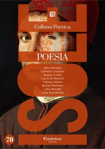 Collana Poetica Isole vol. 70, Anna Borsato ; Carmela Colaianni ; Angela Cresta ; Laura De Menech ; Fabiola Infante ; Denise Massone ; Lidia Menabò ; Luisa Scardellato - Ebook - 9791259504517