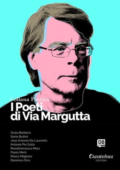 Collana Poetica I Poeti di Via Margutta vol. 42, Giulia Barberis ; Sonia Buttini ; José Antonio De Laurentis ; Antonio Pio Gallo ; Mariafrancesca Mela ; Paolo Merli ; Marco Migliano ; Eleonora Orrù - Ebook - 9791259507273