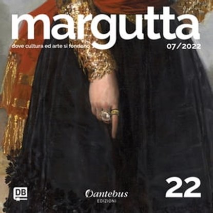 Collana Margutta 22, Sabra Bellot ; - Elena Bertoni ; Sabrina Cadorin ; Antonietta Calabrese ; - Strimi21 ; Silvia Cima ; - Maria D'Amico - Dama ; Maria Czifra ; Lorela Daja ; - LellaDeLeonardis ; Arianna Fagotti ; Chiara Mambelli ; Patrizia Martelli ; Claudia Massolini ; Lic - Ebook - 9791259507761