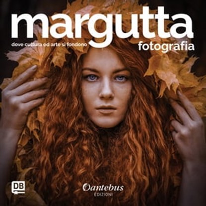 Mostra Fotografica Margutta vol. 7, Loretta Baldo ; Stefano Begarelli ; - Yara Bertinotti ; Paola Blasi ; Aldo Bordoni ; Cristina Campobenedetto ; Paolo Cavalli ; Vittoria Maria Cervone ; Federica Cordero ; Giulio Crovetti Fontanive ; Gianluigi De Marchi ; Giampaolo Della Sala ; Lidia Ferra - Ebook - 9791259509543