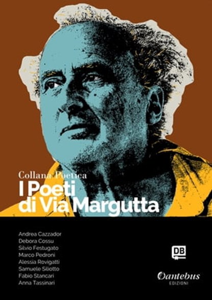 Collana Poetica I Poeti di Via Margutta vol. 89, Andrea Cazzador ; Debora Cossu ; Silvio Festugato ; Marco Pedroni ; Alessia Rovigatti ; Samuele Siliotto ; Fabio Stancari ; Anna Tassinari - Ebook - 9791259509628