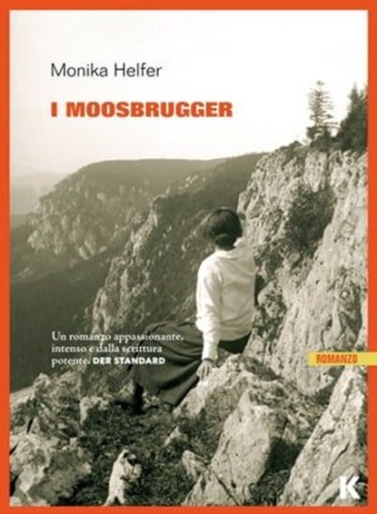 I Moosbrugger, Monika Helfer - Ebook - 9791259521149