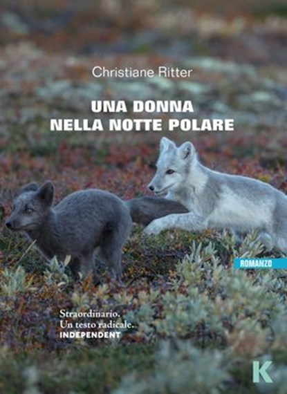 Una donna nella notte polare, Christiane Ritter - Ebook - 9791259521767