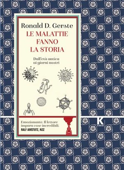 Le malattie fanno la storia, Ronald D. Gerste - Ebook - 9791259521774
