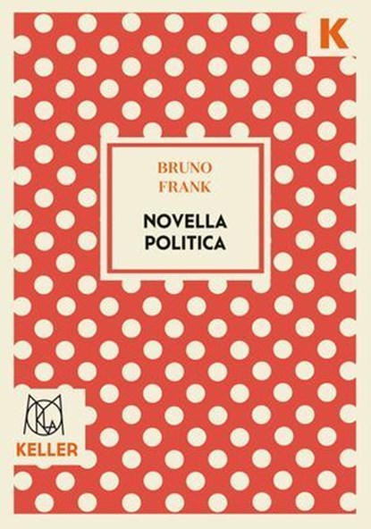Novella politica, Bruno Frank - Ebook - 9791259521910