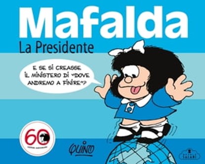 Mafalda. La Presidente, Quino - Ebook - 9791259573346