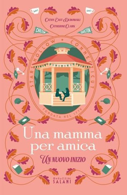 Una mamma per amica. Un nuovo inizio, Catherine Clark ; Cathy East Dubowski - Ebook - 9791259577412