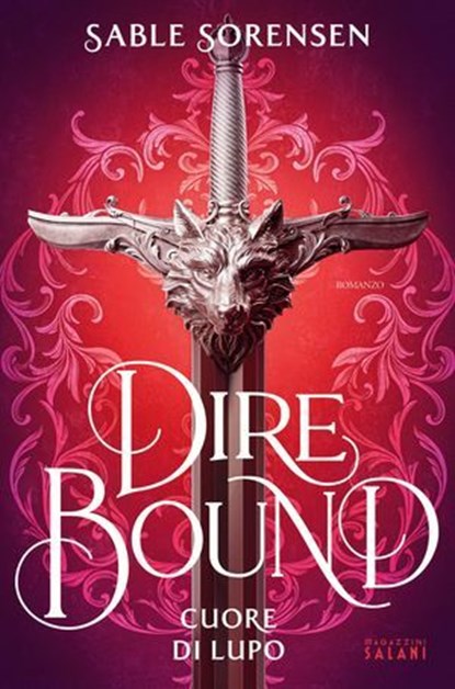 Dire Bound. Cuore di lupo, Sable Sorensen - Ebook - 9791259578600