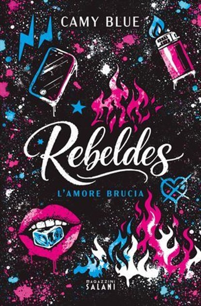 Rebeldes. L'amore brucia, Camy Blue - Ebook - 9791259578693