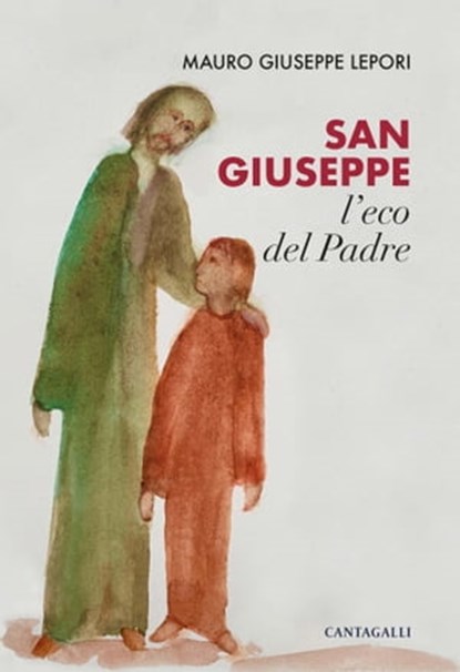 San Giuseppe, l’eco del Padre, Mauro Giuseppe Lepori - Ebook - 9791259622464