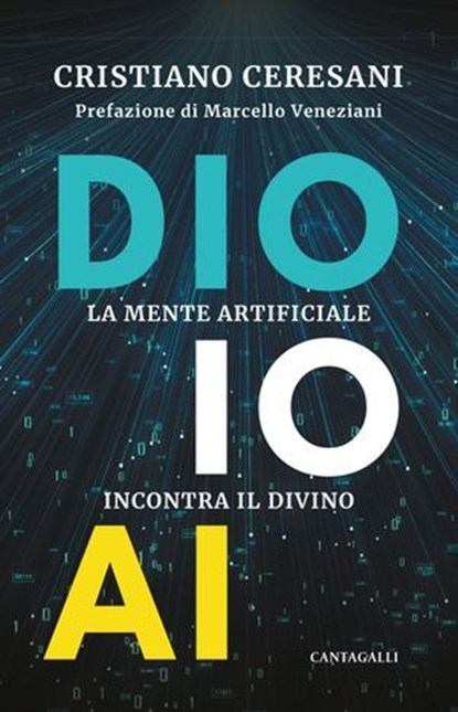 Dio, io, AI, Cristiano Ceresani - Ebook - 9791259627032
