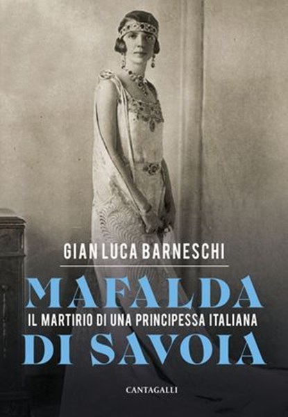 Mafalda di Savoia, Gian Luca Barneschi - Ebook - 9791259627957