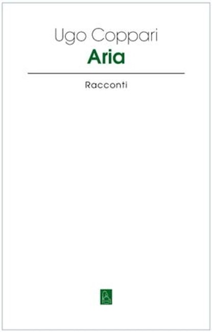 Aria, Ugo Coppari - Ebook - 9791259630759
