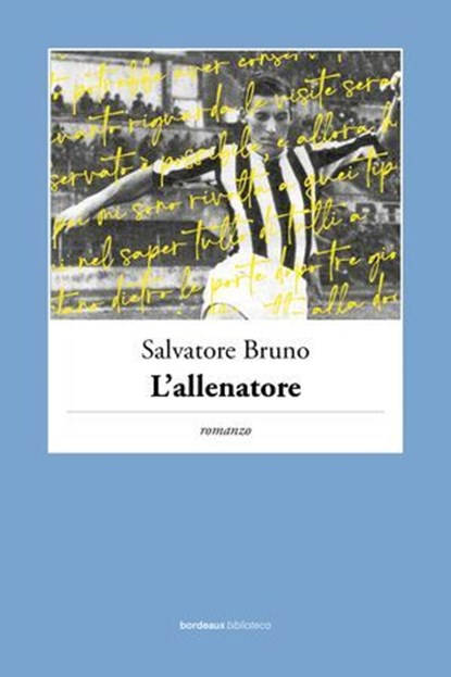 L'allenatore, Salvatore Bruno - Ebook - 9791259631244