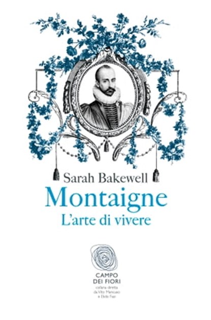Montaigne, Sarah Bakewell - Ebook - 9791259671578