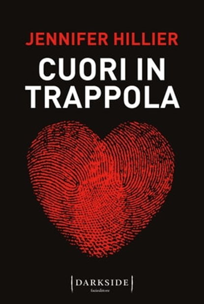 Cuori in trappola, Jennifer Hillier - Ebook - 9791259672209