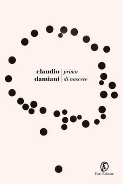 Prima di nascere, Claudio Damiani - Ebook - 9791259672285
