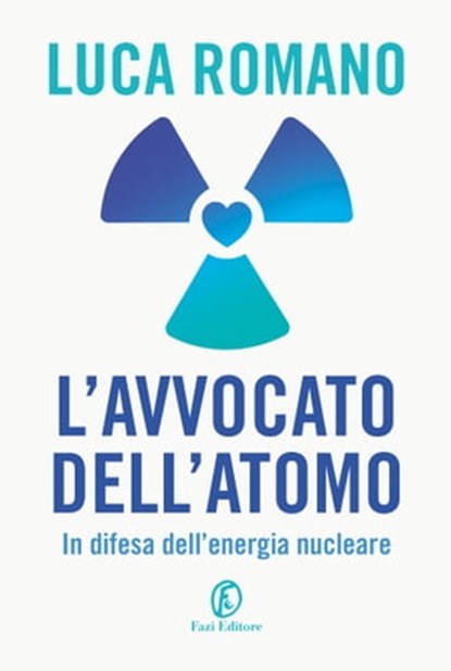 L’Avvocato dell’Atomo, Luca Romano - Ebook - 9791259672735