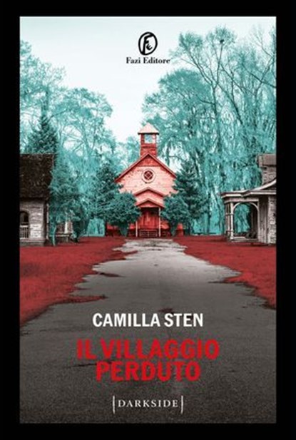 Il villaggio perduto, Camilla Sten - Ebook - 9791259676474