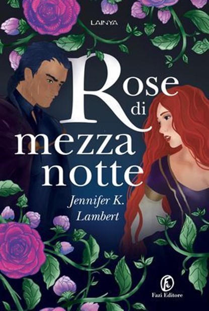 Rose di mezzanotte, Jennifer K. Lambert - Ebook - 9791259678621