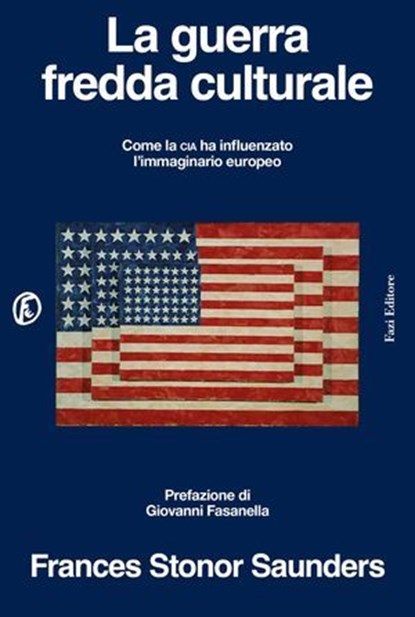 La guerra fredda culturale, Frances Stonor Saunders ; Giovanni Fasanella - Ebook - 9791259678966