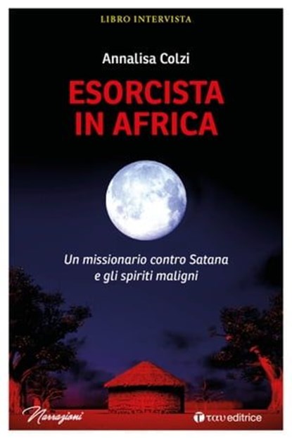 Esorcista in Africa, Annalisa Colzi - Ebook - 9791259750495