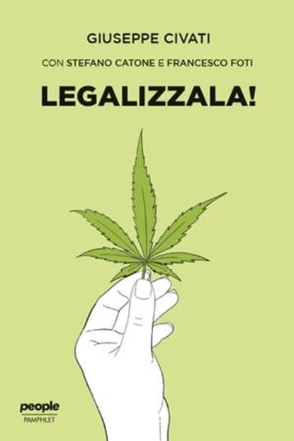 Legalizzala!, Giuseppe Civati - Ebook - 9791259790033