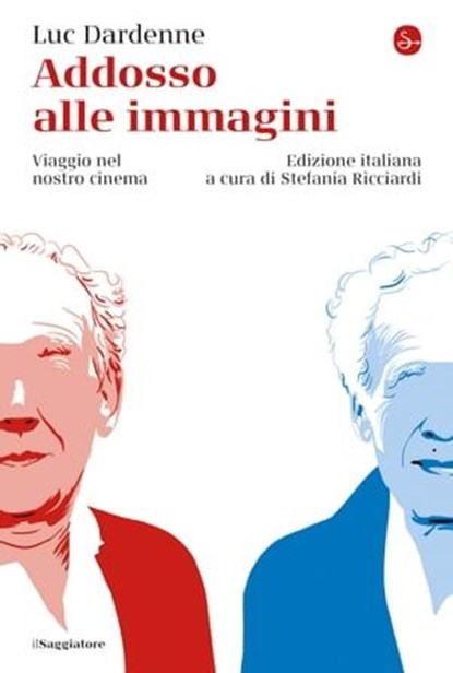 Addosso alle immagini, Luc Dardenne - Ebook - 9791259810458