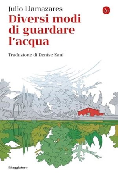 Diversi modi di guardare l'acqua, Julio Llamazares - Ebook - 9791259811844